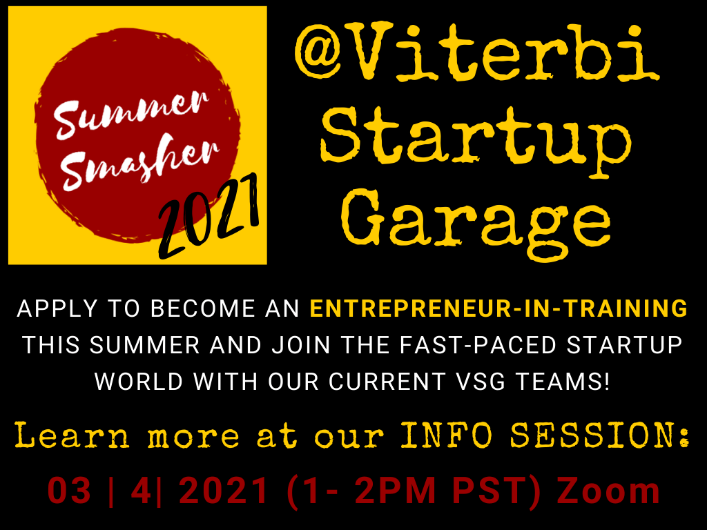 Featured image for “2021 Viterbi Startup Garage Summer Smasher (Virtual) – Info Session 2”