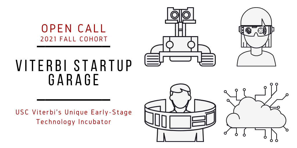 Featured image for “USC Viterbi Startup Garage Open Call for Early Stage Tech Startups: Fall 2021 Cohort”