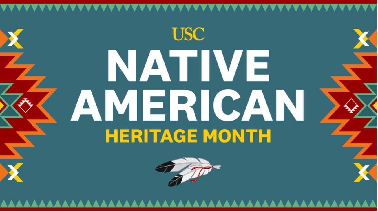 Featured image for “Native American Heritage Month Celebration @ USC”